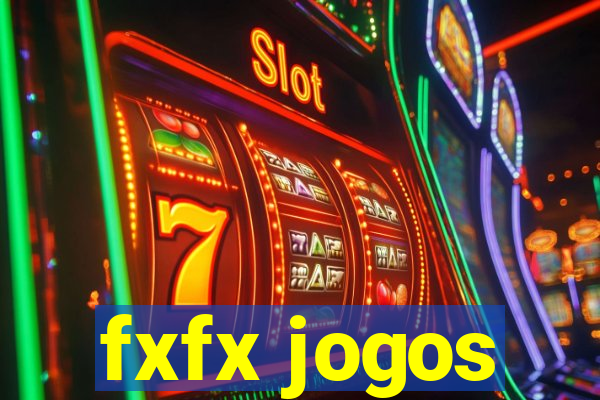 fxfx jogos